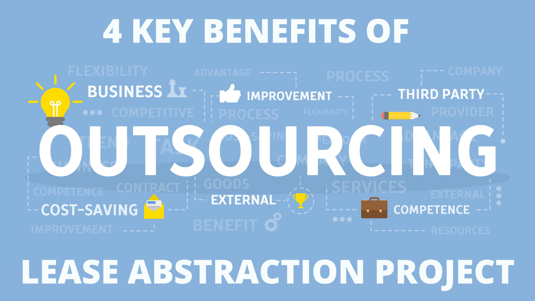 4 Key benefits of outsourcing your lease abstraction project